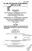 H.R. 2693, the Holocaust Victims Insurance Relief Act of 2001 : hearing before the Subcommittee on Government Efficiency, Financial Management and Intergovernmental Relations of the Committee on Government Reform, House of Representatives, One Hundred Seventh Congress, second session, on H.R. 2693 ... September 24, 2002.