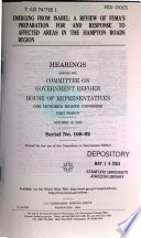 Emerging from Isabel : a review of FEMA's preparation for and response to affected areas in the Hampton Roads region : hearings before the Committee on Government Reform, House of Representatives, One Hundred Eighth Congress, first session, October 10, 2003.