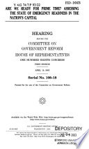 Are we ready for prime time? : assessing the state of emergency readiness in the nation's capital : hearing before the Committee on Government Reform, House of Representatives, One Hundred Eighth Congress, first session, April 10, 2003.