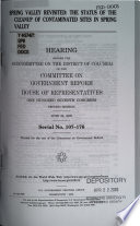 Spring Valley revisited : the status of the cleanup of contaminated sites in Spring Valley : hearing before the Subcommittee on the District of Columbia of the Committee on Government Reform, House of Representatives, One Hundred Seventh Congress, second session, June 26, 2002.
