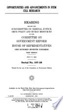 Opportunities and advancements in stem cell research : hearing before the Subcommittee on Criminal Justice, Drug Policy, and Human Resources of the Committee on Government Reform, House of Representatives, One Hundred Seventh Congress, first session, July 17, 2001.