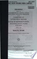 National Youth Anti-Drug Media Campaign : hearing before the Subcommittee on Criminal Justice, Drug Policy, and Human Resources of the Committee on Government Reform, House of Representatives, One Hundred Seventh Congress, second session, June 25, 2002.