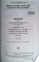 Diabetes : is sufficient funding being allocated to fight this disease? : hearing before the Permanent Subcommittee on Investigations of the Committee on Governmental Affairs, United States Senate, One Hundred Seventh Congress, first session, June 26, 2001.