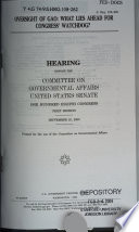 Oversight of GAO : what lies ahead for Congress' watchdog? : hearing before the Committee on Governmental Affairs, United States Senate, One Hundred Eighth Congress, first session, September 16, 2003.