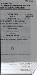 United States-European relations : the view from the European Parliament : hearing before the Committee on International Relations, House of Representatives, One Hundred Sixth Congress, second session, Wednesday, April 12, 2000.