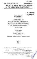 Implementation of the Iran Nonproliferation Act of 2000 : is loss of life imminent on the International Space Station? : hearing before the Committee on International Relations, House of Representatives, One Hundred Sixth Congress, second session, October 12, 2000.