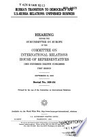 Russia's transition to democracy and U.S.-Russia relations : unfinished business : hearing before the Subcommittee on Europe of the Committee on International Relations, House of Representatives, One Hundred Eighth Congress, first session, September 30, 2003.
