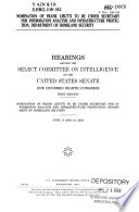 Nomination of Frank Libutti to be Under Secretary for Information Analysis and Infrastructure Protection, Department of Homeland Security : hearings before the Select Committee on Intelligence of the United States Senate, One Hundred Eighth Congress, first session, nomination of Frank Libutti to be Under Secretary for Information Analysis and Infrastructure Protection, Department of Homeland Security, June 17 and 18, 2003.