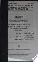 To prescribe the Oath of Renunciation and Allegiance for purposes of the Immigration and Nationality Act : hearing before the Subcommittee on Immigration, Border Security, and Claims of the Committee on the Judiciary, House of Representatives, One Hundred Eighth Congress, second session, on H.R. 3191, April 1, 2004.