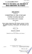 Privacy in the digital age : discussion of issues surrounding the internet : hearing before the Committee on the Judiciary, United States Senate, One Hundred Sixth Congress, first session ... April 21, 1999.