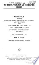 Judicial nomination and confirmation process : hearing before the Subcommittee on Administrative Oversight and the Courts of the Committee on the Judiciary, United States Senate, One Hundred Seventh Congress, first session, June 26 and September 4, 2001.