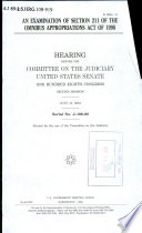 An examination of Section 211 of the Omnibus Appropriations Act of 1998 : hearing before the Committee on the Judiciary, United States Senate, One Hundred Eighth Congress, second session, July 13, 2004.