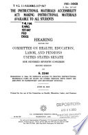 The Instructional Materials Accessibility Act : making instructional materials available to all students : hearing before the Committee on Health, Education, Labor, and Pensions, United States Senate, One Hundred Seventh Congress, second session, on S. 2246 : examining S. 2246 to improve access to printed instructional materials used by blind or other persons with print disabilities in elementary and secondary schools, June 28, 2002.