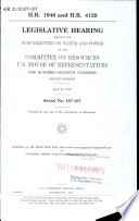 H.R. 1946 and H.R. 4129 : legislative hearing before the Subcommittee on Water and Power of the Committee on Resources, U.S. House of Representatives, One Hundred Seventh Congress, second session, April 24, 2002.