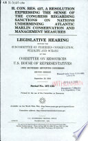 H. Con. Res. 427, a resolution expressing the sense of the Congress regarding sanctions on nations undermining Atlantic marlin conservation and management measures : legislative hearing before the Subcommittee on Fisheries Conservation, Wildlife, and Oceans of the Committee on Resources, U.S. House of Representatives, One Hundred Seventh Congress, second session, September 26, 2002.