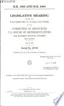 H.R. 1985 and H.R. 2404 : legislative hearing before the Subcommittee on Water and Power of the Committee on Resources, U.S. House of Representatives, One Hundred Seventh Congress, first session, July 26, 2001.