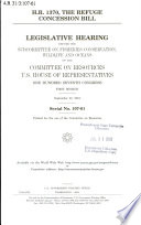 H.R. 1370, the Refuge Concession Bill : legislative hearing before the Subcommittee on Fisheries, Conservation, Wildlife, and Oceans of the Committee on Resources, U.S. House of Representatives, One Hundred Seventh Congress, first session, September 20, 2001.