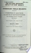 The silvery minnow's impact on New Mexico : oversight field hearing before the Committee on Resources, U.S. House of Representatives, One Hundred Eighth Congress, first session, Saturday, September 6, 2003, in Belen, New Mexico.