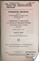 The Forest Service Recreation Fee Demonstration Program : oversight hearing before the Subcommittee on Forests and Forest Health of the Committee on Resources, U.S. House of Representatives, One Hundred Eighth Congress, first session, Wednesday, September 17, 2003.