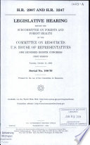 H.R. 2907 and H.R. 3247 : legislative hearing before the Subcommittee on Forests, U.S. House of Representatives, One Hundred Eighth Congress, first session, Tuesday, October 21, 2003.