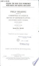 Fueling the high tech workforce with math and science education : field hearing before the Committee on Science, House of Representatives, One Hundred Eighth Congress, second session, January 23, 2004.