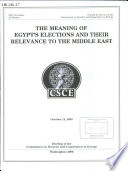 The meaning of Egypt's elections and their relevance to the Middle East : October 12, 2005 : briefing of the Commission on Security and Cooperation in Europe.