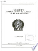 Ukraine's presidential election : the turning point? : November 16, 2004, briefing of the Commission on Security and Cooperation in Europe.