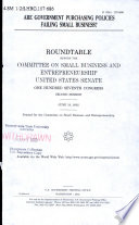 Are government purchasing policies failing small business? : roundtable before the Committee on Small Business and Entrepreneurship, United States Senate, One Hundred Seventh Congress, second session, June 19, 2002.