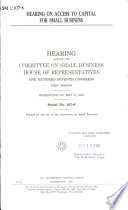 Hearing on access to capital for small business : hearing before the Committee on Small Business, House of Representatives, One Hundred Seventh Congress, first session, Washington, DC, May 17, 2001.