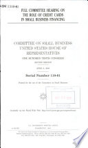Full committee hearing on the role of credit cards in small business financing /