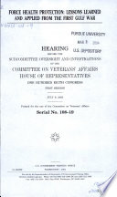 Force health protection : lessons learned and applas printed] Sight and Investigations of the Committee on Veterans' Affairs, House of Representatives, One Hundred Eigth [i.e. Eighth] Congress, first session, July 9, 2003.