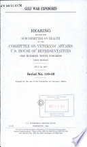 Gulf War exposures : hearing before the Subcommittee on Health of the Committee on Veterans' Affairs, U.S. House of Representatives, One Hundred Tenth Congress, first session, July 26, 2007.