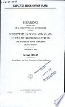 Employee stock option plans : hearing before the Subcommittee on Oversight of the Committee on Ways and Means, House of Representatives, One Hundred Sixth Congress, second session, October 12, 2000.