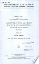 Impact of complexity in the tax code on individual taxpayers and small businesses : hearing before the Subcommittee on Oversight of the Committee on Ways and Means, House of Representatives, One Hundred Sixth Congress, first session, May 25, 1999.