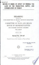 Second in series on effect of federal tax laws on the production, supply, and conservation of energy : hearing before the Subcommittee on Select Revenue Measures of the Committee on Ways and Means, House of Representatives, One Hundred Seventh Congress, first session, June 12, 2001.