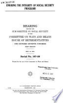 Ensuring the integrity of social security programs : hearing before the Subcommittee on Social Security of the Committee on Ways and Means, House of Representatives, One Hundred Seventh Congress, first session, May 10, 2001.
