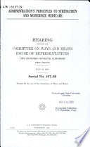 Administration's principles to strengthen and modernize Medicare : hearing before the Committee on Ways and Means, House of Representatives, One Hundred Seventh Congress, first session, July 19, 2001.