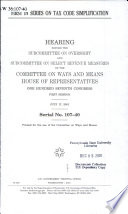 First in series on tax code simplification : hearing before the Subcommittee on Oversight and Subcommittee on Select Revenue Measures of the Committee on Ways and Means, House of Representatives, One Hundred Seventh Congress, first session, July 17, 2001.