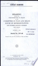 Conflict diamonds : hearing before the Subcommittee on Trade of the Committee on Ways and Means, House of Representatives, One Hundred Seventh Congress, first session, October 10, 2001.