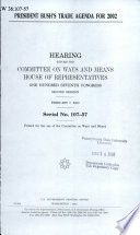 President Bush's trade agenda for 2002 : hearing before the Committee on Ways and Means, House of Representatives, One Hundred Seventh Congress, second session, February 7, 2002.