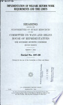 Implementation of welfare reform work requirements and time limits : hearing before the Subcommittee on Human Resources of the Committee on Ways and Means, House of Representatives, One Hundred Seventh Congress, second session, March 7, 2002.