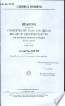 Corporate inversions : hearing before the Committee on Ways and Means, House of Representatives, One Hundred Seventh Congress, second session, June 6, 2002.