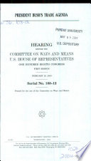 President Bush's trade agenda : hearing before the Committee on Ways and Means, U.S. House of Representatives, One Hundred Eighth Congress, first session, February 26, 2003.