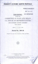 President's economic growth proposals : hearing before the Committee on Ways and Means, U.S. House of Representatives, One Hundred Eighth Congress, first session, March 4, 5, 6, and 11, 2003.