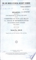 Use and misuse of social security numbers : hearing before the Subcommittee on Social Security of the Committee on Ways and Means, U.S. House of Representatives, One Hundred Eighth Congress, first session, July 10, 2003.