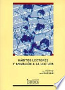 Hábitos lectores y animación a la lectura /