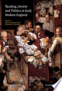 Reading, society, and politics in early modern England /