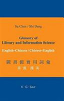 Glossary of library and information science : English-Chinese / Chinese-English /