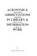 Acronyms and abbreviations in library and information work : a reference handbook of British usage /