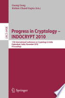 Progress in cryptology - INDOCRYPT 2010 : 11th International Conference on Cryptology in India, Hyderabad, India, December 12-15, 2010 : proceedings /